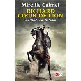 Richard Coeur de Lion - tome 1 L'Ombre de Saladin