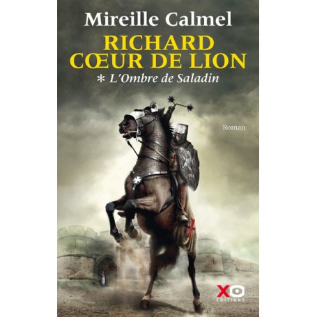 Richard Coeur de Lion - tome 1 L'Ombre de Saladin