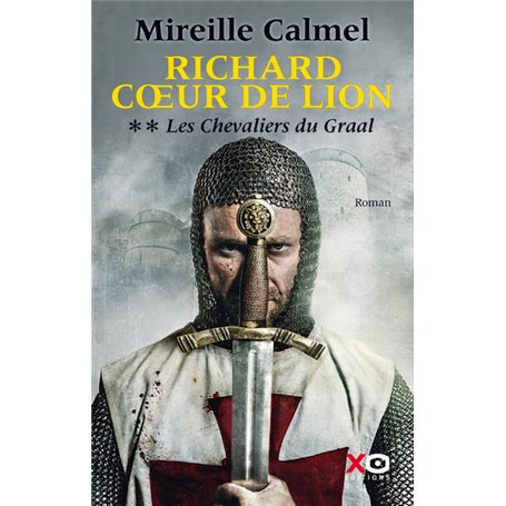 Richard Coeur de Lion - tome 2 Les Chevaliers du Graal