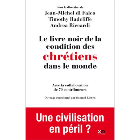 Le livre noir de la condition des chrétiens dans le monde