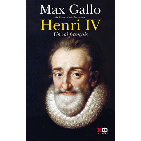 Henri IV, un roi français