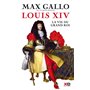 Louis XIV - La Vie du grand roi