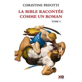 La Bible racontée comme un roman - tome 2