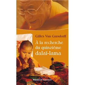 À la recherche du quinzième Dalaï-Lama