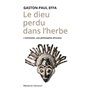 Le dieu perdu dans l'herbe - L'animisme, une philosophie africaine