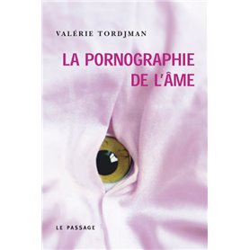 La pornographie de l'âme