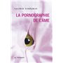 La pornographie de l'âme