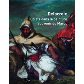 Delacroix - Objets dans la peinture, souvenir du Maroc