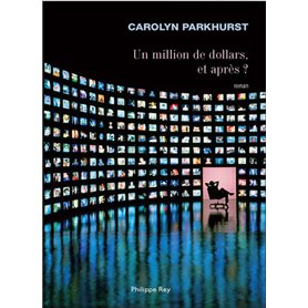 Un million de dollars et après?