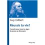 Réussis ta vie! - Conseils pour tous les âges