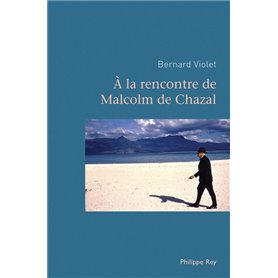 A la rencontre de Malcolm de Chazal