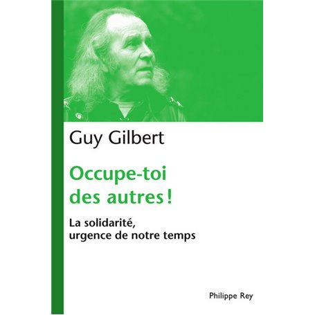 Occupe-toi des autres : la solidarité, urgence de notre temps