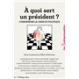 A quoi sert un président ? Comprendre la crise du politique