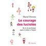 Le courage des lucioles. Ma vie de psychologue auprès des enfants à l'hôpital