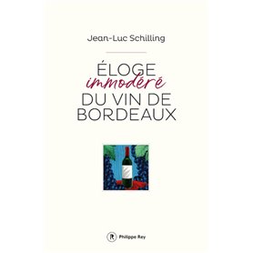 Eloge immodéré du vin de Bordeaux