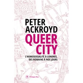 Queer City - L'homosexualité à Londres, des Romains à nos jours