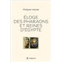 Eloge des pharaons et reines d'Egypte