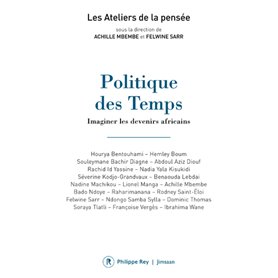 Politique des Temps - Imaginer les devenirs africains