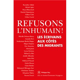 Refusons l'inhumain ! - Les écrivains aux côtés des migrants