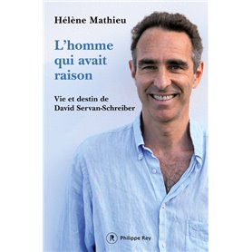 L'homme qui avait raison - Vie et destin de David Servand-Schreiber