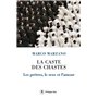 La caste des chastes - Les prêtres, le sexe et l'amour