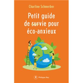 Petit guide de survie pour éco-anxieux