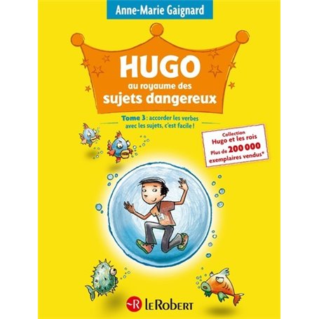 Hugo au royaume des sujets dangereux - Tome 3