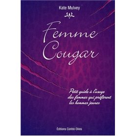 Femme cougar - Petit guide a l'usage des femmes qui preferent les hommes jeunes