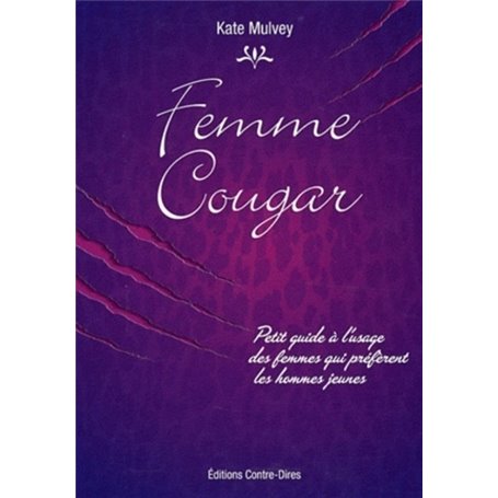 Femme cougar - Petit guide a l'usage des femmes qui preferent les hommes jeunes