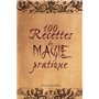 100 recettes de magie pratique