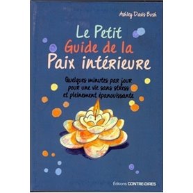 Le Petit Guide de la paix intérieure (Poche)