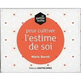 La petite boîte pour cultiver l'estime de soi