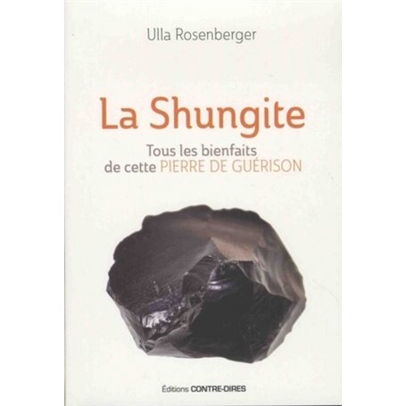 La Shungite - Tous les bienfaits de cette pierre de guérison