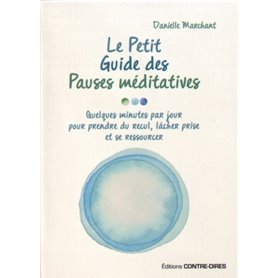 Le petit guide des pauses méditatives