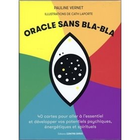 Oracle sans bla-bla - 40 cartes pour aller à l'essentiel et développer vos potentiels psychiques