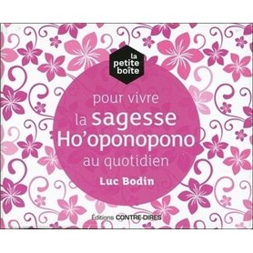 La petite boîte pour vivre la sagesse Ho'oponopono au quotidien