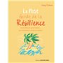 Le Petit Guide de la résilience - Savoir rebondir après l'épreuve pour trouver le chemin du bonheur