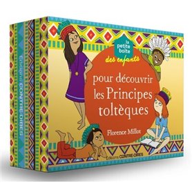 La petite boîte des enfants pour découvrir les principes toltèques