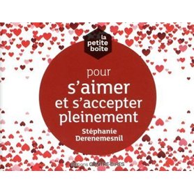 La petite boîte pour s'aimer et s'accepter pleinement