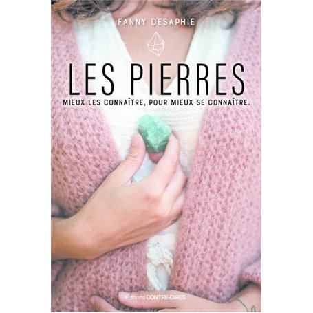 Les pierres - Mieux les connaître, pour mieux se connaître