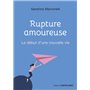 Rupture amoureuse - Le début d'une nouvelle vie