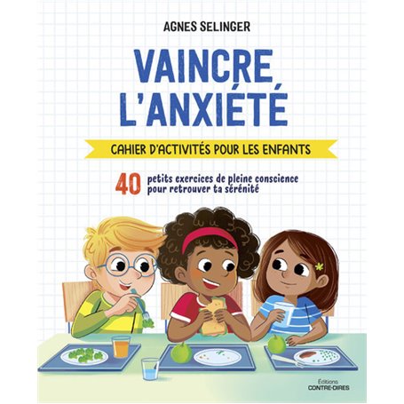 Vaincre l'anxiété - Cahier d'activités pour les enfants