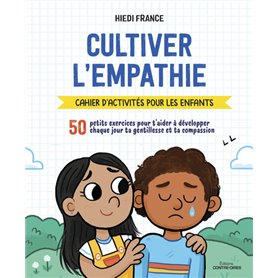 Cultiver l'empathie - Cahier d'activités pour les enfants