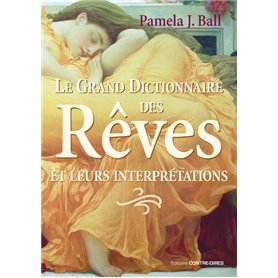 Le grand dictionnaire des rêves et leurs interprétations