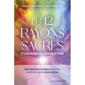 Les 12 rayons sacrés et l'ascension de la nouvelle terre