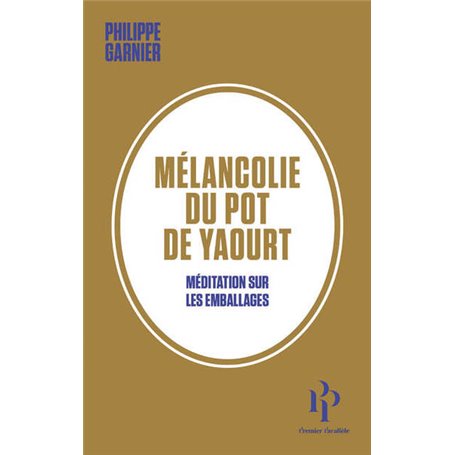 Mélancolie du pot de yaourt - Méditation sur les emballages