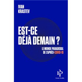 Est-ce déjà demain ? Le monde paradoxal de l'après-Covid-19