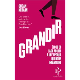 Grandir - Éloge de l'âge adulte à une époque qui nous infantilise