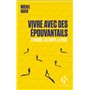 Vivre avec des épouvantails - Le monde, les corps, la peur