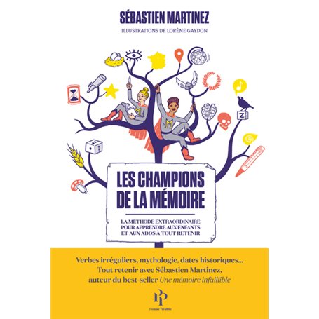 Les champions de la mémoire - La méthode extraordinaire pour apprendre aux enfants et aux ados à tou